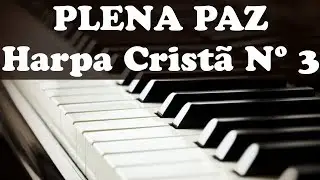 PLENA PAZ- HARPA CRISTÃ N°3 #tecladoiniciante
