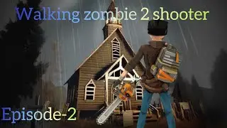 Best game  episode -2 of walking zombie 2 saga