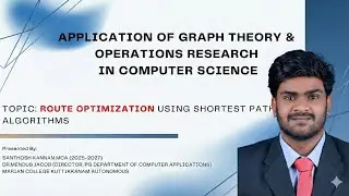 Route Optimization using Shortest Path Algorithms: Application of Graph Theory & Operations Research