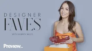 Aubrey Miles Shares Her Top 5 Designer Items | Designer Favorites | PREVIEW