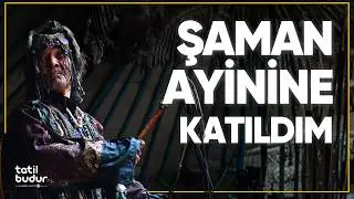 Şamanizm Hakkında Bilinmeyen Her Şey! Nasıl Şaman Oluyorlar? | TatilBudur ile Gezgin Hikayeler
