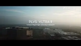 Introducing Plus Ultra II on Wageningen Campus