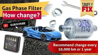 Gas phase filter - How Change? Installation LPG/CNG - SimplyFIX