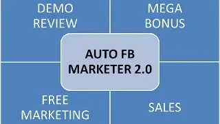 Auto FB Marketer 2.0 Software Review + SUPER MEGA BONUS