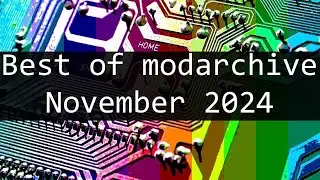 Best of modarchive November 2024 | #Chiptune