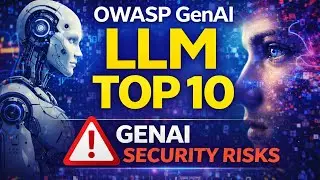 OWASP GenAI LLM Top 10 Explained | Real AI Security Risks