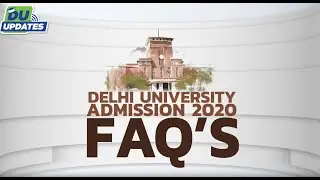 FAQ's | Delhi University Admission 2020 | DU ADMISSION