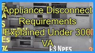 Appliance Disconnect Requirements Explained Under 300 VA