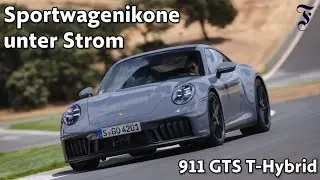 Sportwagenikone elektrifiziert: Porsche 911 GTS T-Hybrid im Fahrcheck