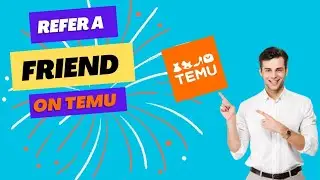 How to Refer a Friend on Temu (FULL GUIDE)