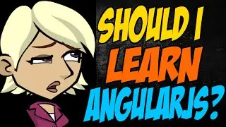 Should I Learn AngularJS?