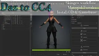 Daz3D To CC4 (for UE5) Part 2: Skingen workflow, material tweaks, InstaLOD & Gamebase