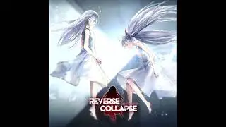 Reverse Collapse: Code Name Bakery - 056 - Lyrisme
