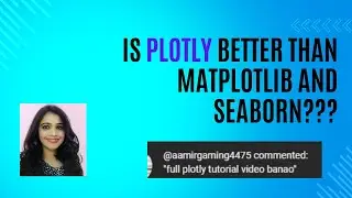 Plotly-A complete Tutorial|data Visualization with Python|Is Plotly better than matplotlib &seaborn?