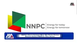 NNPCL's Health Insurance Move: Why Petrol Station Workers Demand IPMAN Act Now | Nigeria