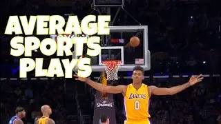 AVERAGE SPORTS PLAYS!