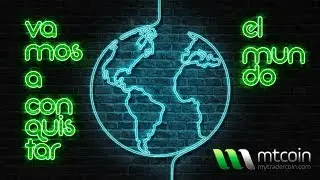 VAMOS A CONQUISTAR EL MUNDO - CANCI&Oacute;N OFICIAL DE MTCOIN