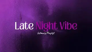 【BEDROOM PLAYLIST】Late Night R&B Chill Mix 💋 Deep Slow Jams for Love, Intimacy & Vibes