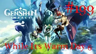 Genshin Impact Walkthrough Part 199 - While It's Warm Day 6 (No Commentary)