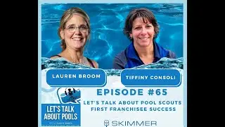 Episode 65: Let's Talk About Pool Scouts First Franchisee Success