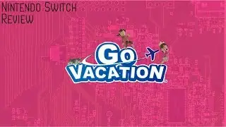 Go Vacation - Nintendo Switch - Review