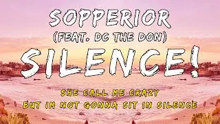 SopperioR - Silence ! (feat. DC The Don) [Lyrics]