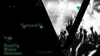 Techno Mix  - Deadmau5 - Sander Van Doorn - AkMa - Quality Music Sessions Ep. 66