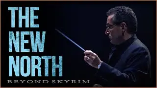 The New North | Beyond Skyrim: The New North (OFFICIAL SOUNDTRACK) - Eric Gordon Berg