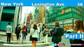 【5K】New York City | Walking tour Lexington Ave | 60th to 40th Street | Manhattan | Part II