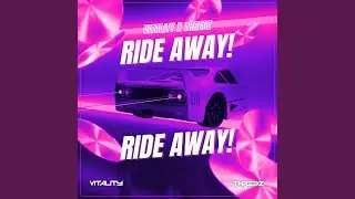 RIDE AWAY!