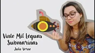 VINTE MIL LÉGUAS SUBMARINAS - Júlio Verne (resumo)
