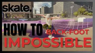 Skate 4 (Skate.) | Как выполнить Nollie Backfoot Impossible (НОВЫЙ ТРЮК 2 СЕЗОНА)