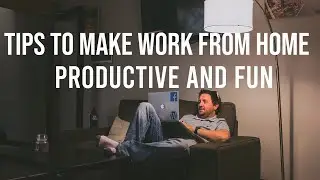 Tips to make work from home productive and fun - Best Motivational Video