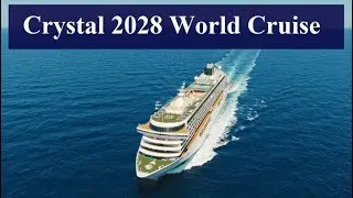 Crystal 2028 World Cruise - Treasures of the Tides