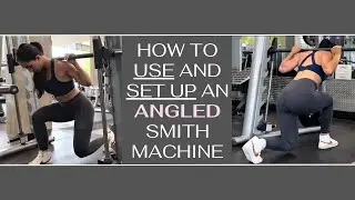 HOW TO USE AND SET UP A SMITH MACHINE **including what direction to face if your machine is angled
