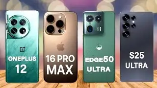 Samsung S25 Ultra vs Moto Edge 50 ultra vs Oneplus 12 vs iPhone 16 Pro Max