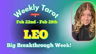 LEO ⚡ Big Breakthrough Week! Feb 22nd - Feb 28th - Weekly Tarot