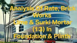Analysis Of Rate Brick Works , Lime & Surki (1 : 3) Mortar , Civil Guide , Civil Pro Tips #rabin1965