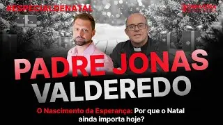 O VERDADEIRO significado do NATAL | Epis&oacute;dio Especial com Padre Jonas | Conversa de Dono