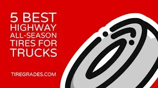 5 Best Highway Tires for Trucks and SUVs