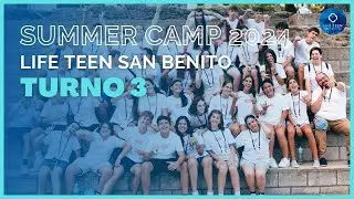 Summer Camp 2024 - TURNO 3 - Life Teen San Benito