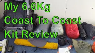 My 6.6Kg Lightweight Coast To Coast Walk - Kit Review