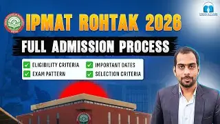 IPMAT Rohtak 2026 Admission Policy is OUT !! Eligibility criteria | Exam Pattern | Exam details