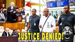 🔒 THE VAULT IS CLOSED: Ken Ofori-Atta Silences U.S. Court as Hearing Adjourns to April!