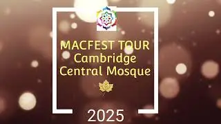 MACFEST 2025: Cambridge Central Mosque  Tour #cambridge #sustainable 