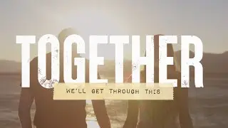 Together (We'll Get Through This) - SCC feat. Brad Paisley, Tasha Cobbs, and Lauren Alaina