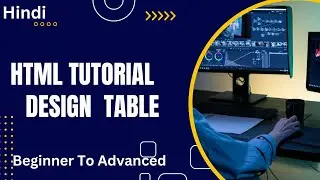 HTML Tutorial :Design Table & Block Element | Web Development Tutorials #6 #webprogramming #webcode