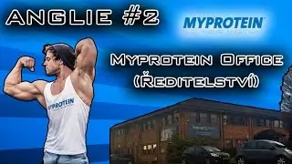 |#2| Anglie - Myprotein Office (ředitelství) + Northwich [VLOG]