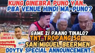 Ginebra | PBA venue hindi ma-puno? | San Miguel Beermen tinalo TNT | DoyTV Special Announcement