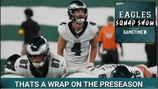 EAGLES SQUAD SHOW: INSTANT REACTION to Eagles' Preseason game #3 vs the JETS
